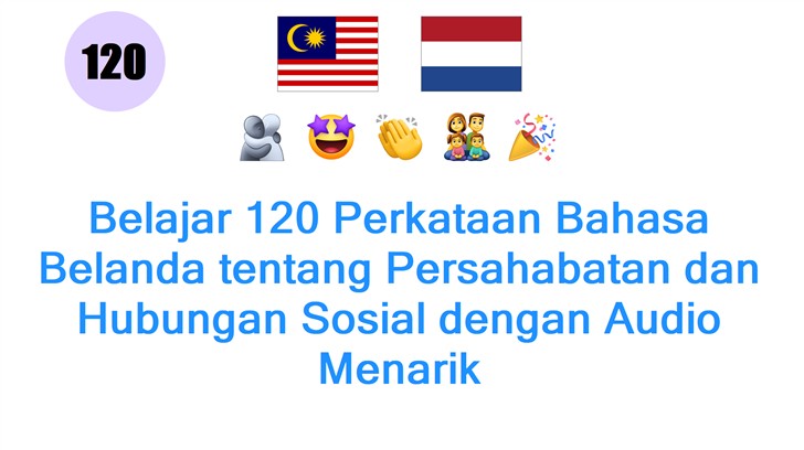Belajar 120 Perkataan Bahasa Belanda tentang Persahabatan dan Hubungan Sosial dengan Audio Menarik